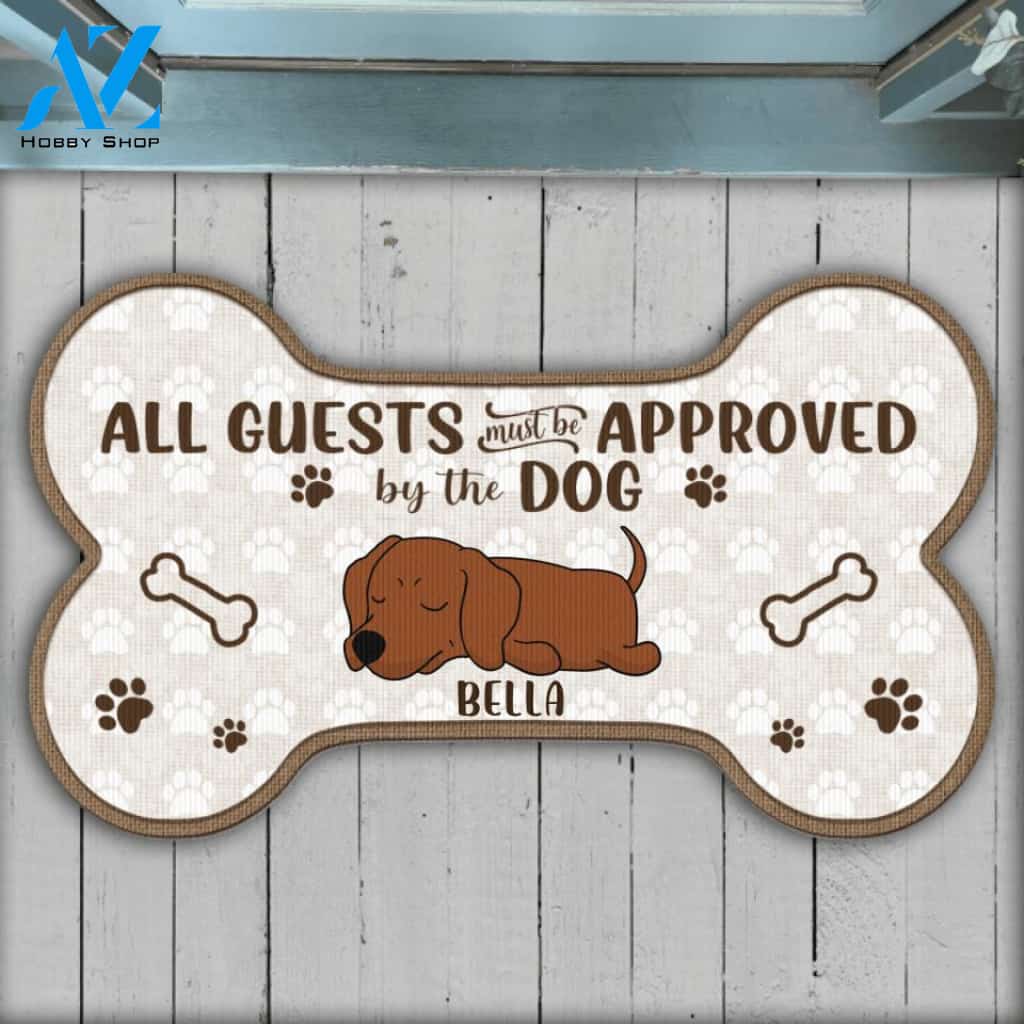 All Guests Must Be Approved By The Dogs - Personalized Bone Shaped Doormat