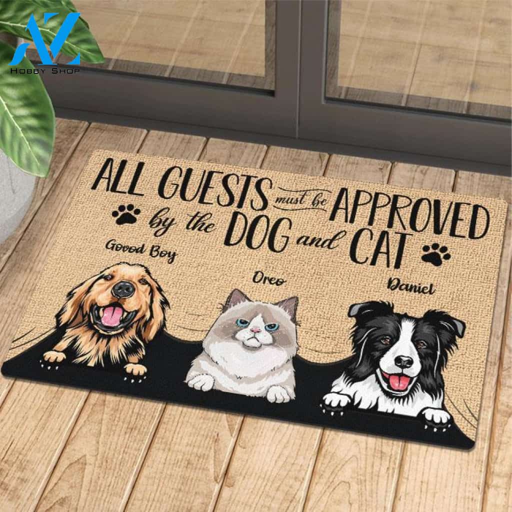 All Guests Must Be Approved - Funny Personalized Doormat For Cat And Dog Lovers | WELCOME MAT | HOUSE WARMING GIFT
