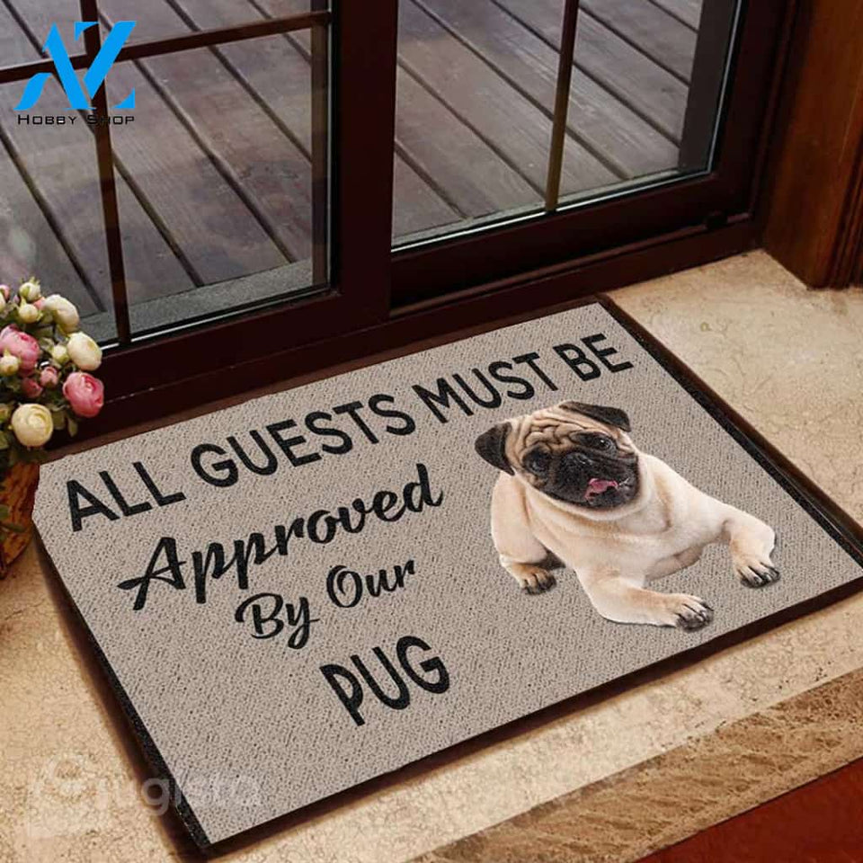 All Guets Must Be Approved By Our Pug Doormat | Welcome Mat | House Warming Gift