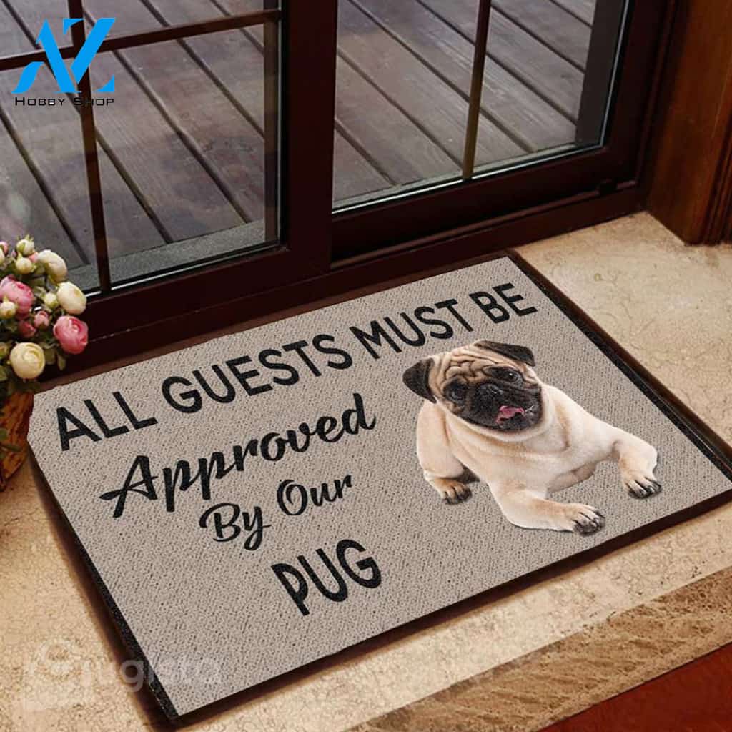 All Guets Must Be Approved By Our Pug Doormat | Welcome Mat | House Warming Gift