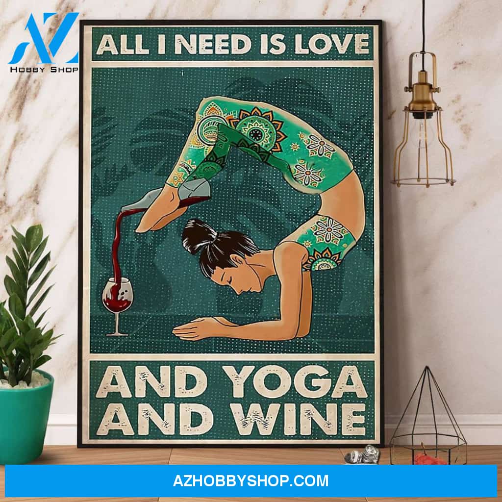 All I Need Is Love And Yoga And Wine Canvas And Poster, Wall Decor Visual Art