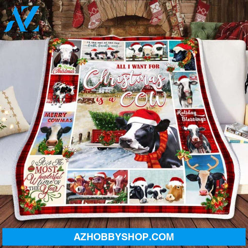 All I Want For Christmas Is A Cow Fleece Blanket