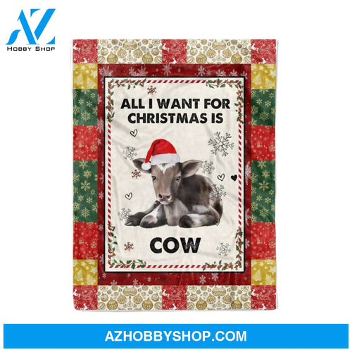 ALL I WANT FOR CHRISTMAS IS COW - Fleece Blanket ,Gift For Christmas, Gift For Cow Lover,Family Friend Home Decor Bedding Couch Sofa Soft And Comfy Cozy