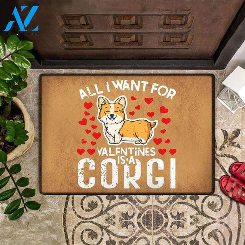 All I Want For Valentines Is A Corgi Easy Clean Welcome DoorMat | Felt And Rubber | DO3258