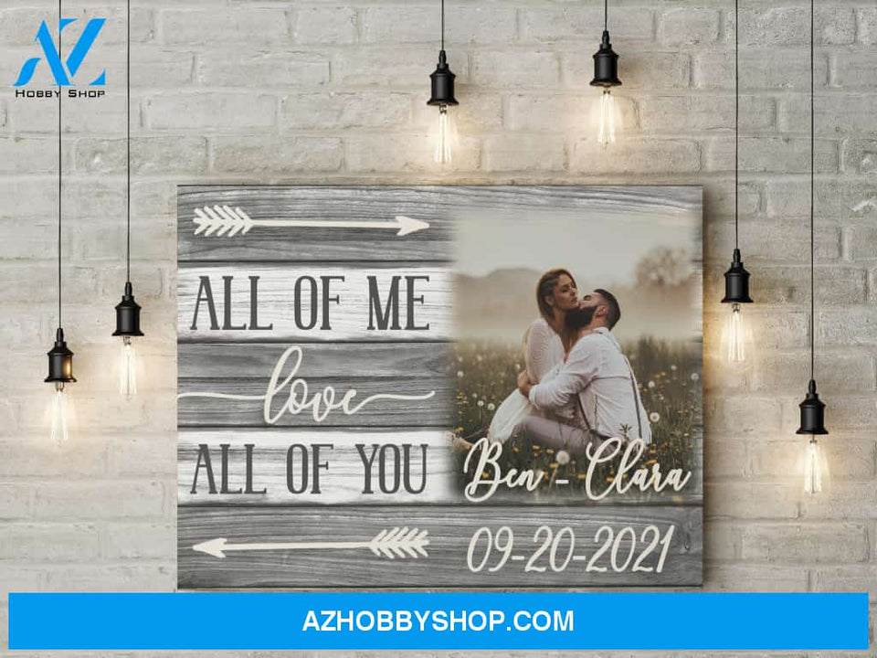 All of me love all of you - Personalized Canvas