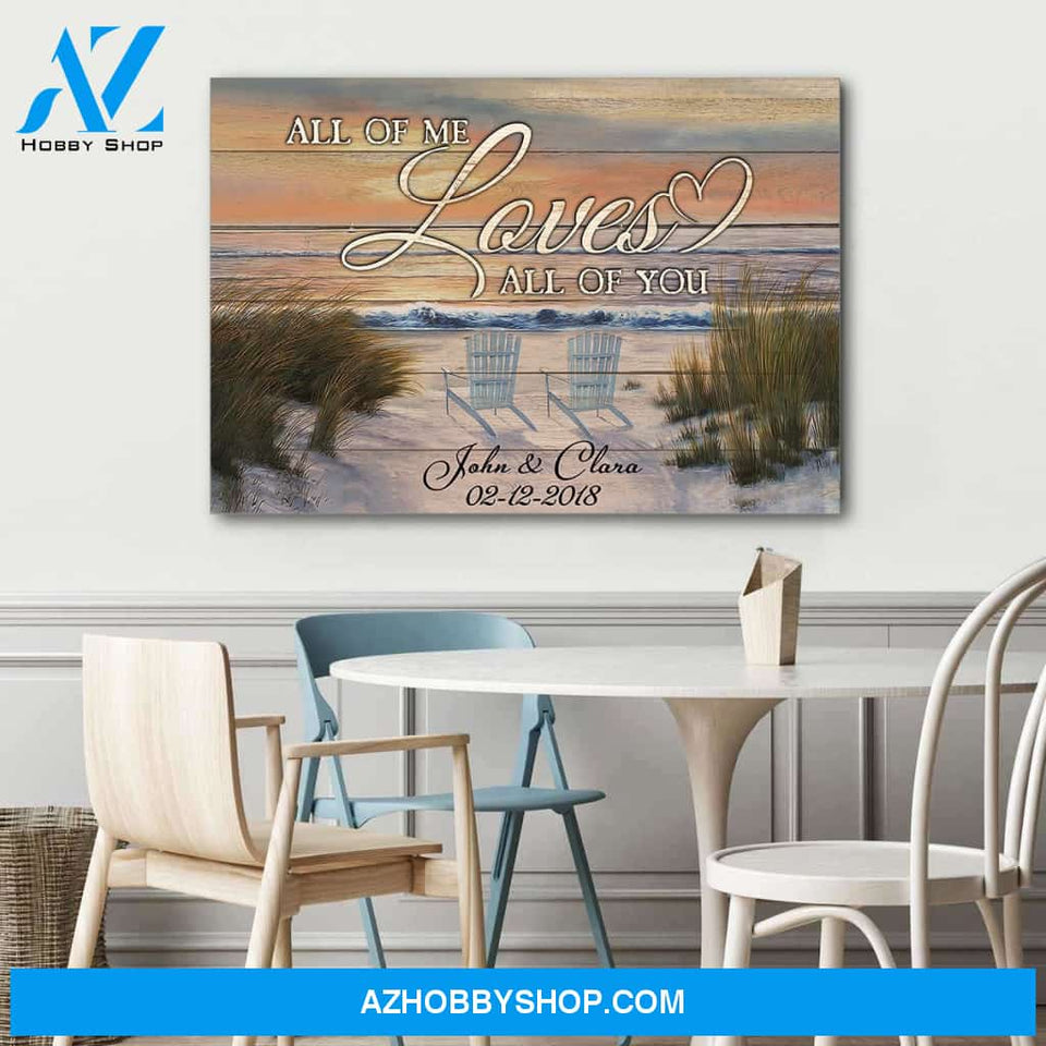 All of me loves all of you beach view - Personalized canvas