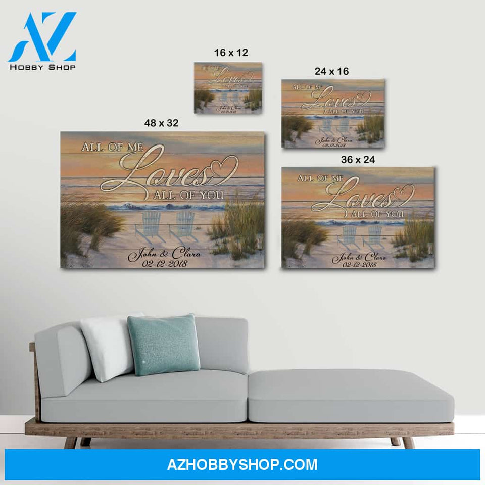 All of me loves all of you beach view - Personalized canvas