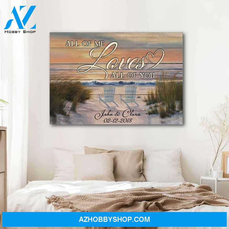 All of me loves all of you beach view - Personalized canvas