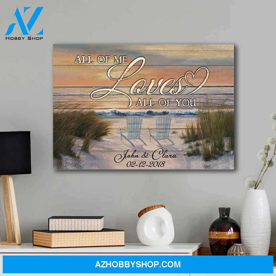 All of me loves all of you beach view - Personalized canvas