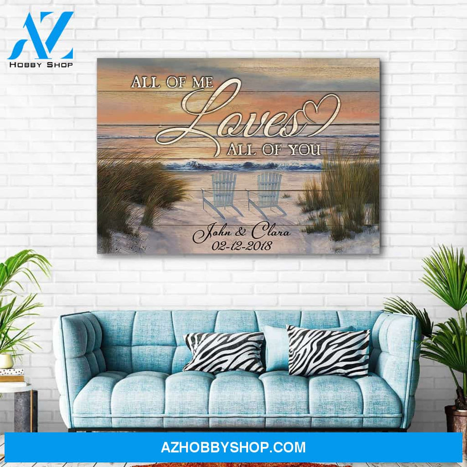 All of me loves all of you beach view - Personalized canvas