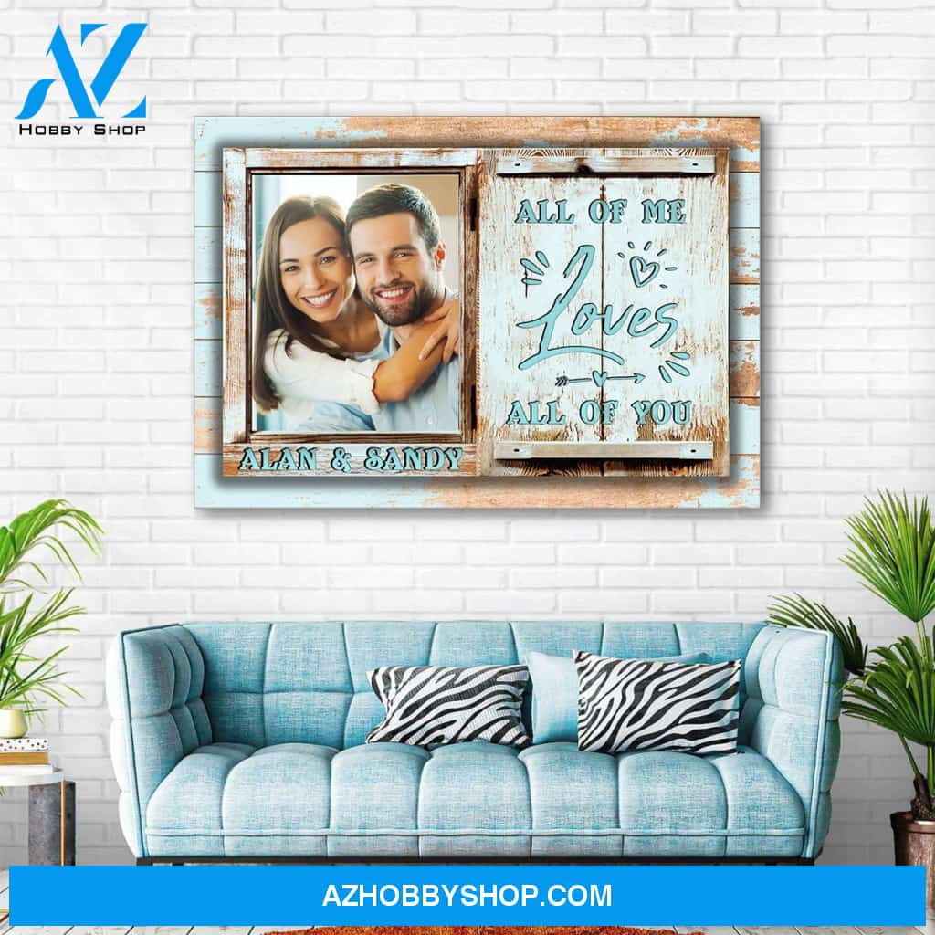 All of me loves all of you blue vintage wood - Personalized canvas