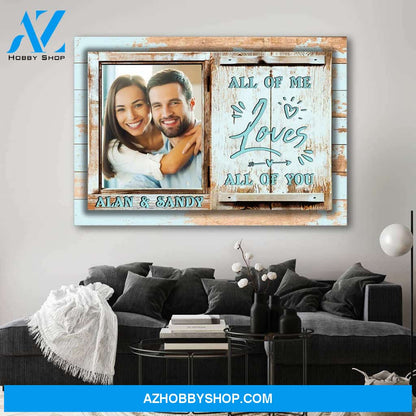 All of me loves all of you blue vintage wood - Personalized canvas