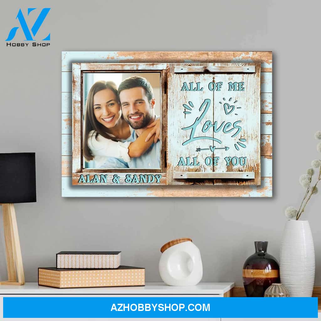 All of me loves all of you blue vintage wood - Personalized canvas