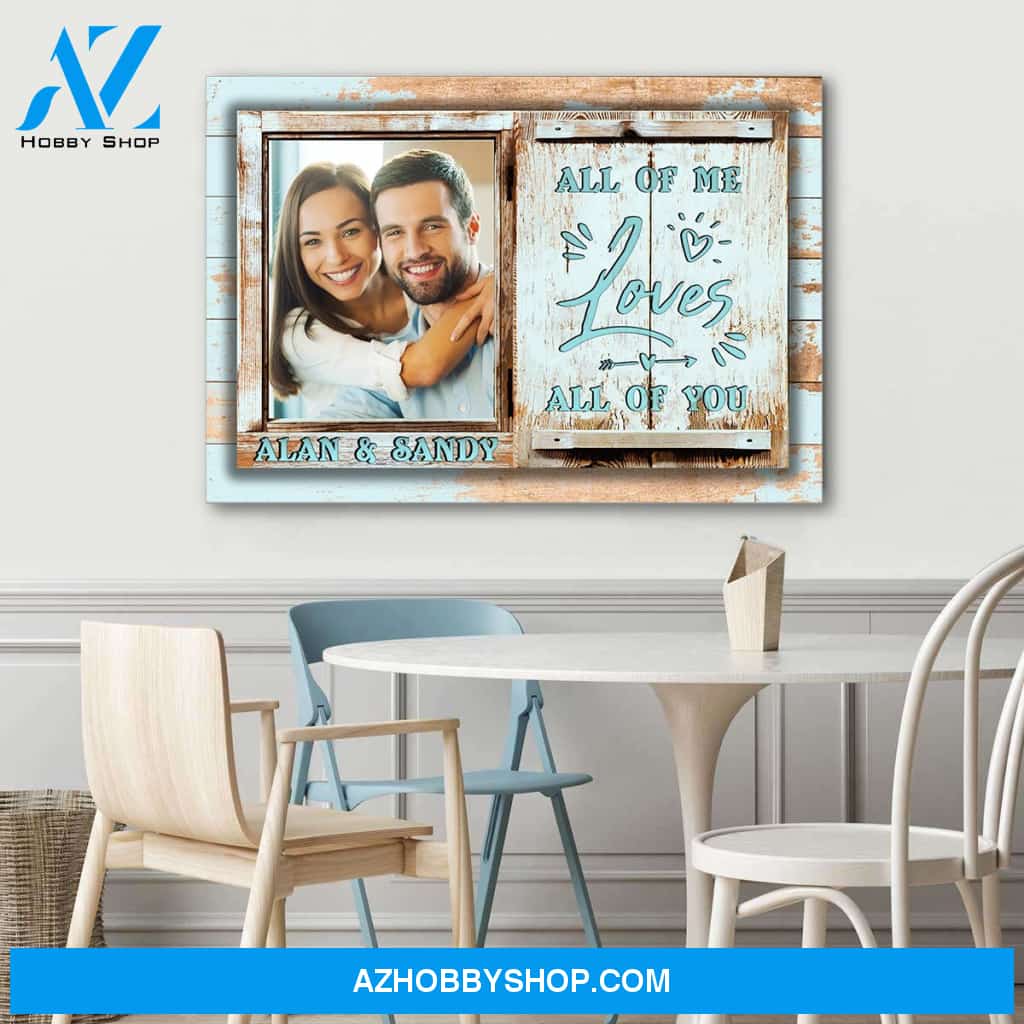All of me loves all of you blue vintage wood - Personalized canvas