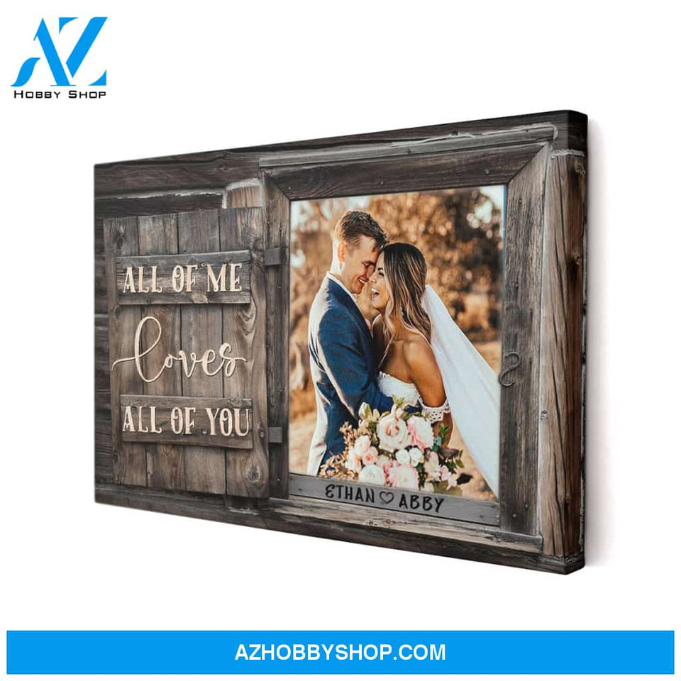 All Of Me Loves All Of You (Dark Rustic/Rustic Wood) Customized Poster/Canvas Prints SUR