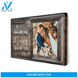All Of Me Loves All Of You (Dark Rustic/Rustic Wood) Customized Poster/Canvas Prints SUR