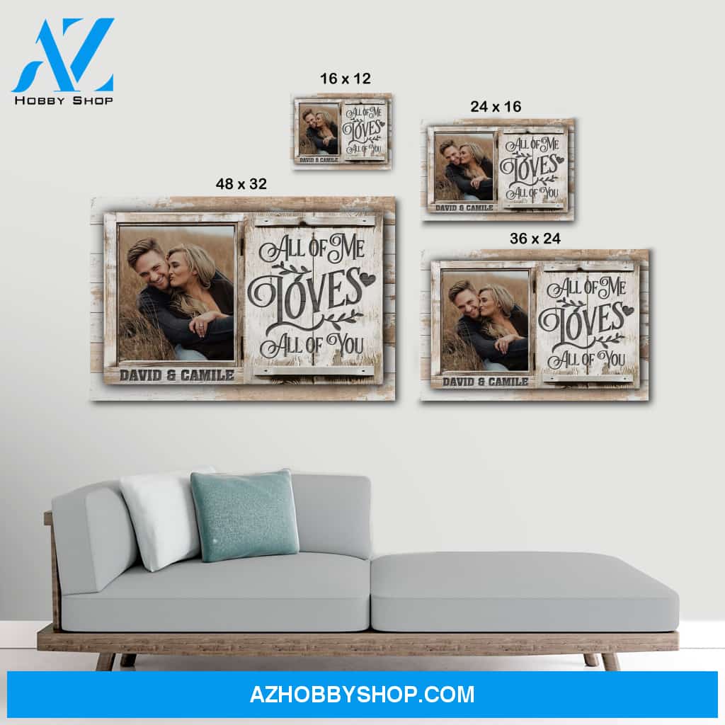 All of me loves all of you - Personalized canvas