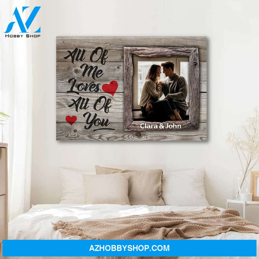 All of me loves all of you - Personalized canvas