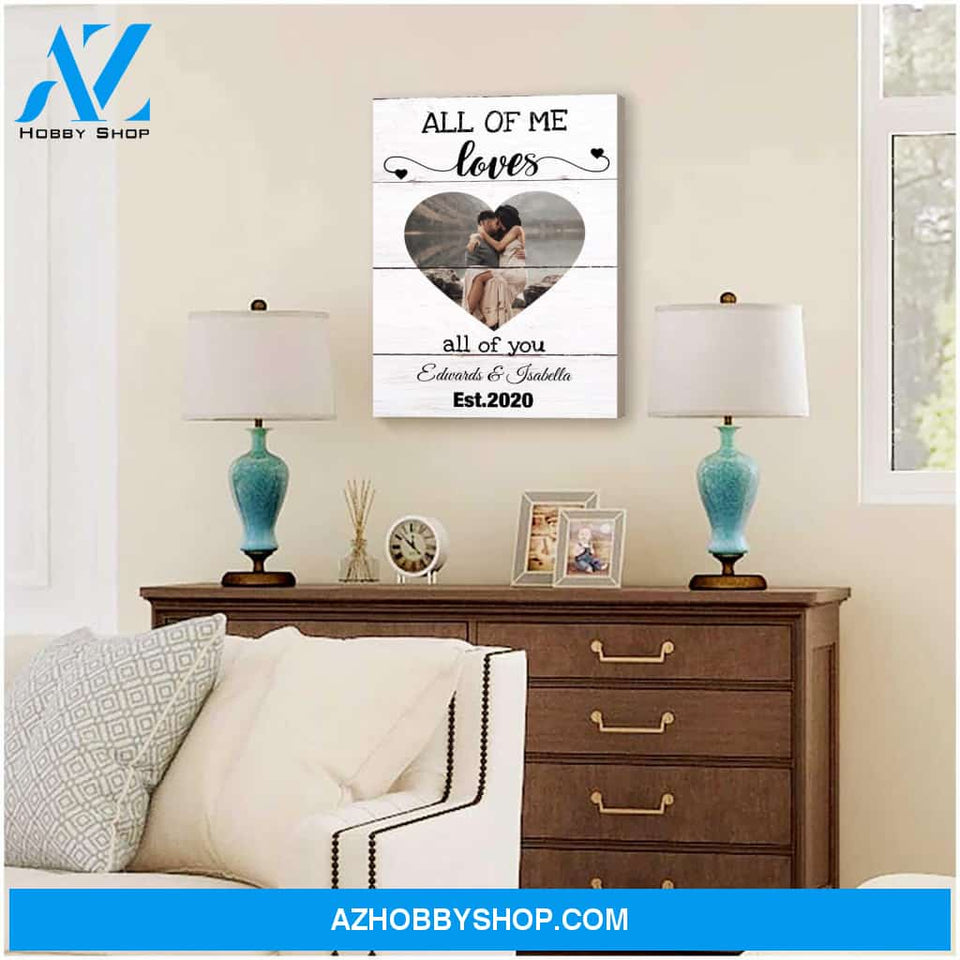 All of me loves all of you - Personalized Canvas