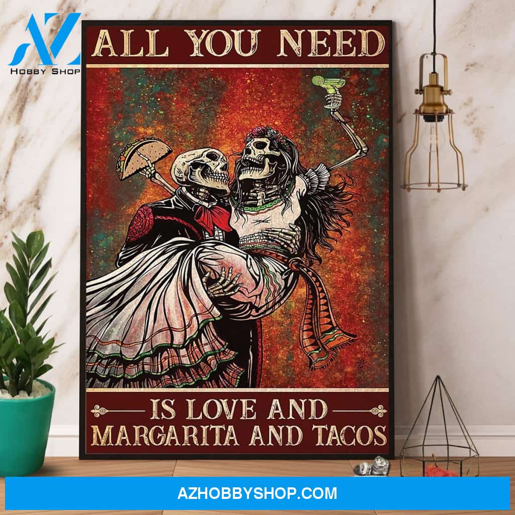 All You Need Is Love And Margarita And Tacos Canvas And Poster, Wall Decor Visual Art