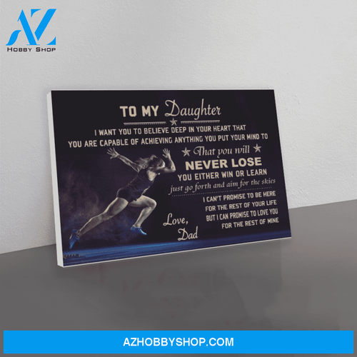 Althletic canvas dad to daughter I want you to believe deep in your heart