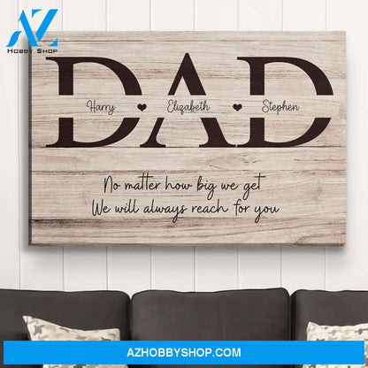 Always Reach For Dad - Personalized Custom Name Canvas
