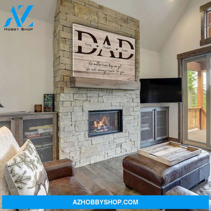 Always Reach For Dad - Personalized Custom Name Canvas