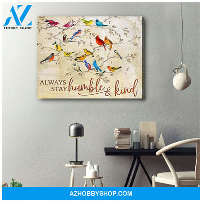 Always stay humble and kind Birds Canvas Wall Art Decor