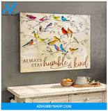 Always stay humble and kind Birds Canvas Wall Art Decor