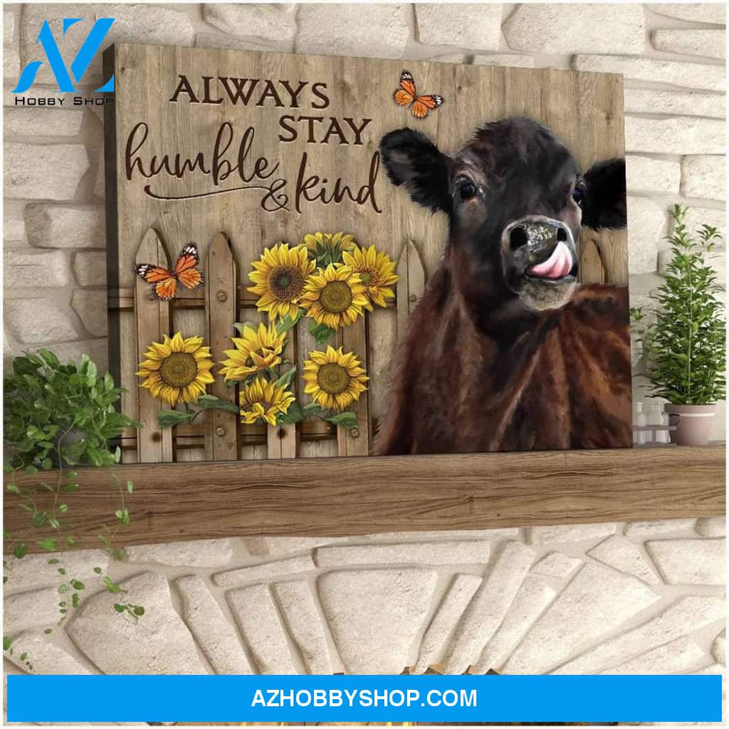 Always Stay Humble And Kind Cow Wall Art Canvas