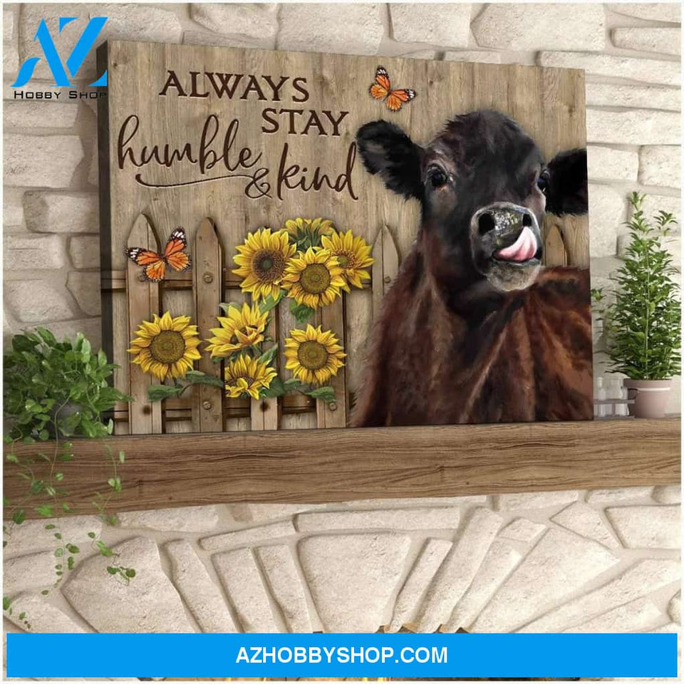 Always Stay Humble And Kind Cow Wall Art Canvas