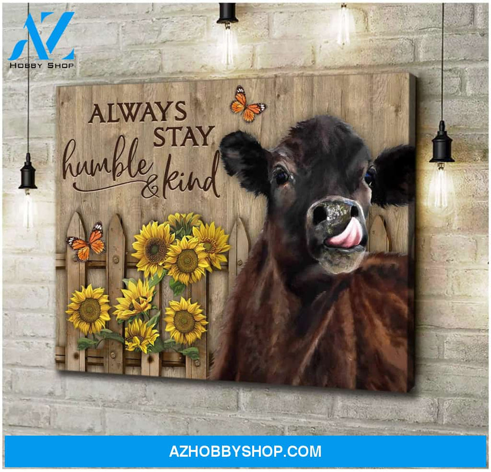 Always Stay Humble And Kind Cow Wall Art Canvas