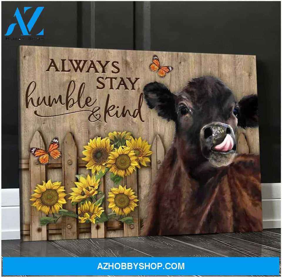 Always Stay Humble And Kind Cow Wall Art Canvas
