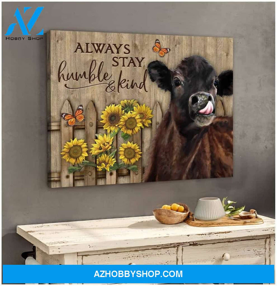 Always Stay Humble And Kind Cow Wall Art Canvas