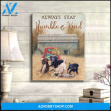 Always stay humble and kind Farm Labrador Retriever Canvas Wall Art Decor