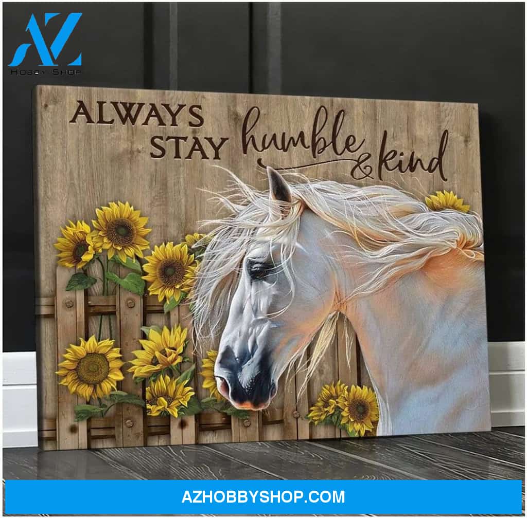Always Stay Humble And Kind Horse Wall Art Canvas