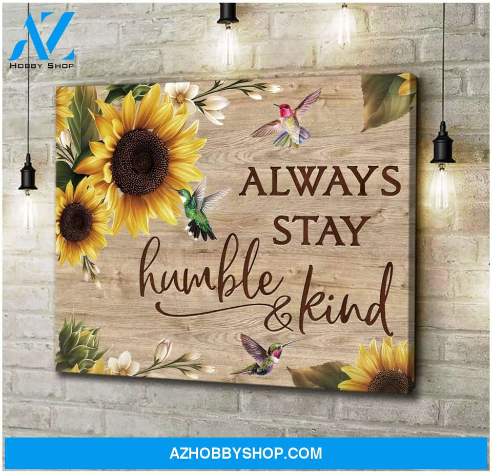 Always Stay Humble And Kind Hummingbird Wall Art Canvas