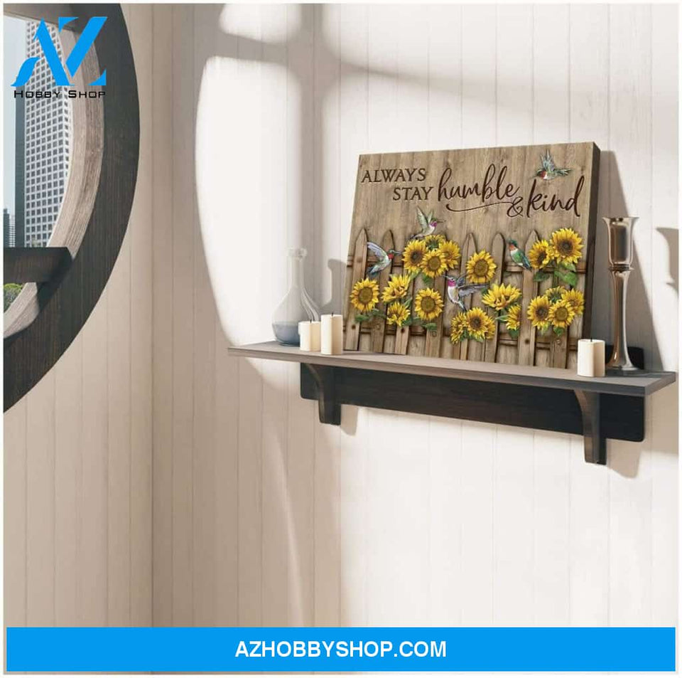 Always Stay Humble And Kind Hummingbird Wall Art Canvas