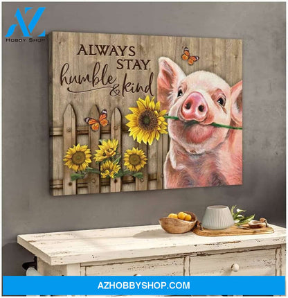 Always Stay Humble And Kind Pig Wall Art Canvas