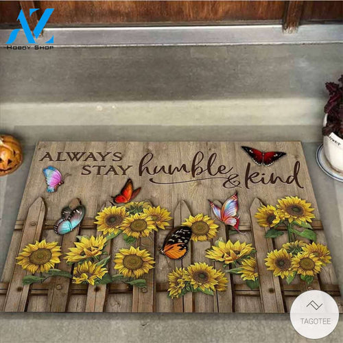 Always Stay Humble And Kind – Sunflower Doormat