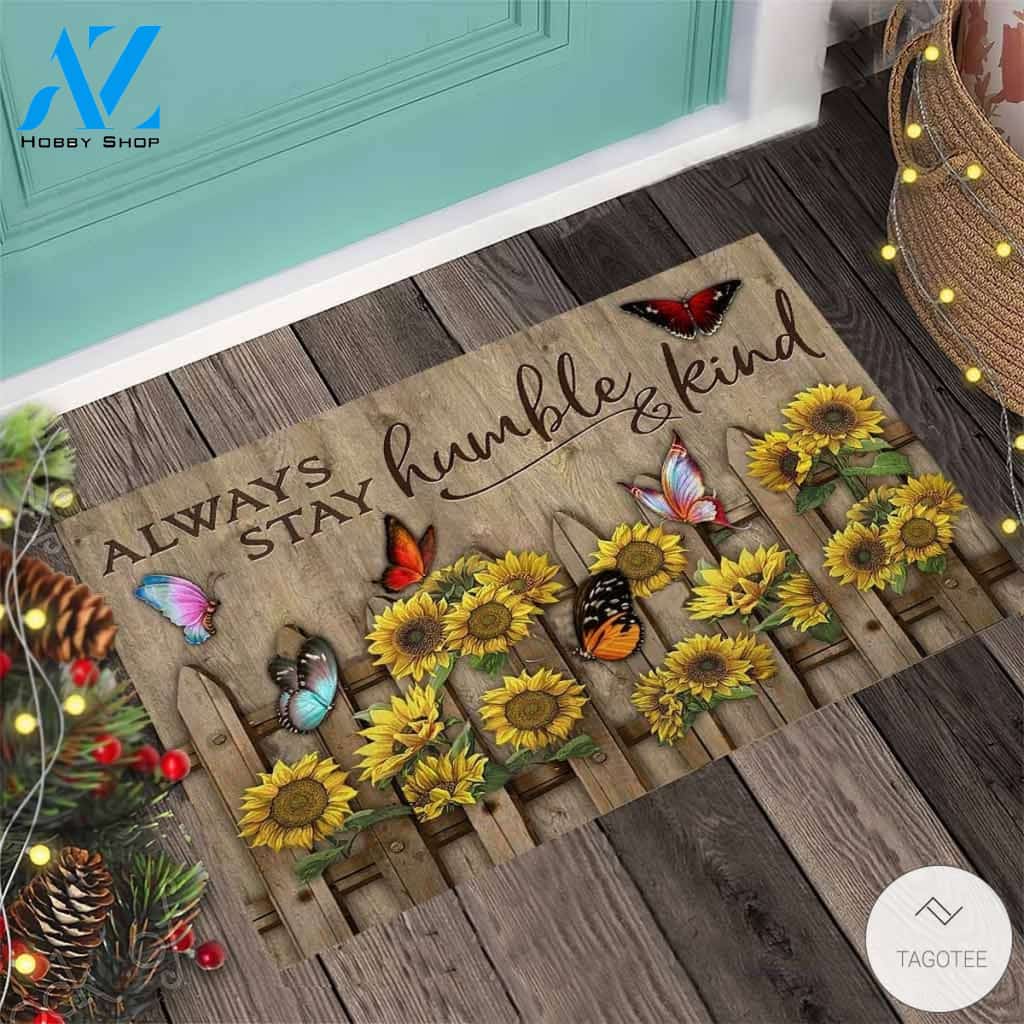 Always Stay Humble And Kind – Sunflower Doormat