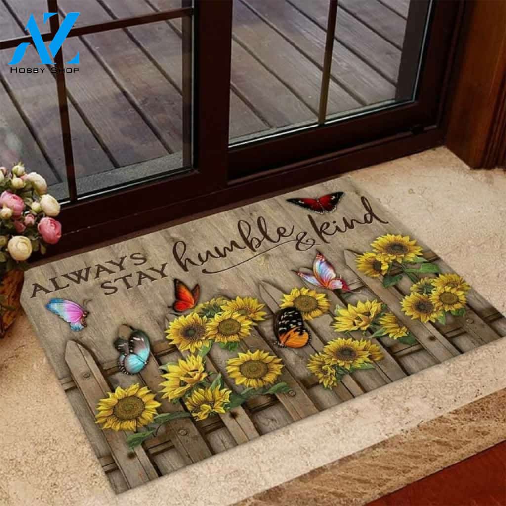 Always Stay Humble And Kind Sunflower Doormat
