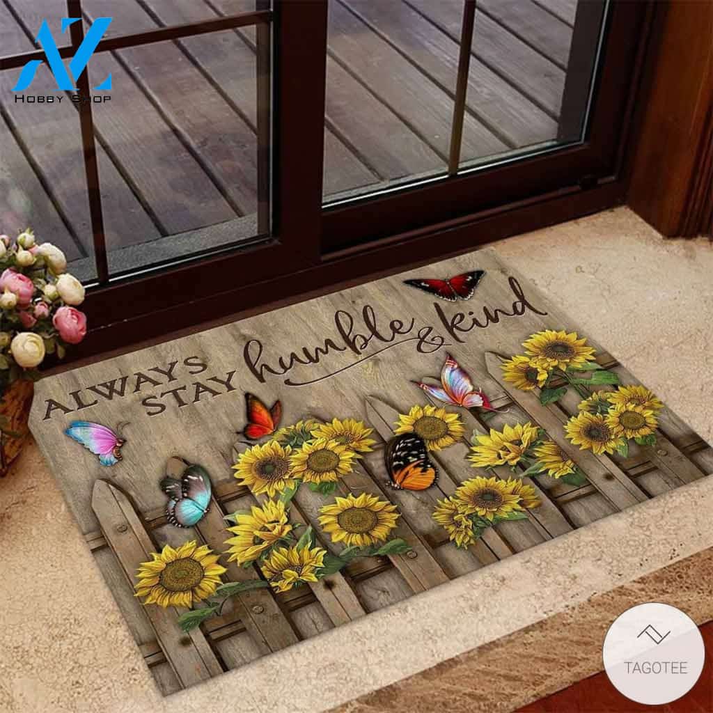 Always Stay Humble And Kind – Sunflower Doormat