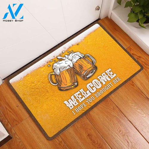 Amazing Beer Welcome I Hope You Brought Bee Doormat