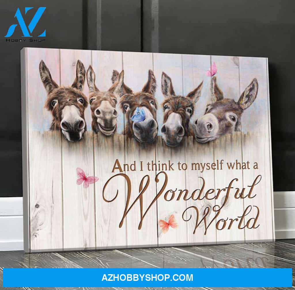 Amazing Donkey And I Think To Myself What A Wonderful World Canvas And Poster, Wall Decor Visual Art