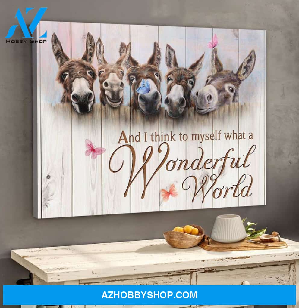 Amazing Donkey And I Think To Myself What A Wonderful World Canvas And Poster, Wall Decor Visual Art