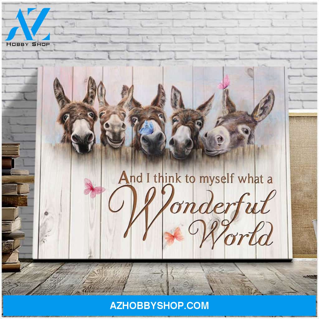 Amazing Donkey And I Think To Myself What A Wonderful World Canvas And Poster, Wall Decor Visual Art