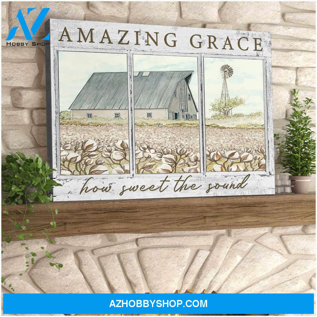 Amazing Grace How Sweet The Sound Cotton Flower Farm Farmhouse Canvas Wall Art