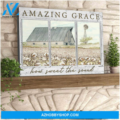 Amazing Grace How Sweet The Sound Cotton Flower Farm Farmhouse Canvas Wall Art