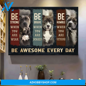 Amazing Pit bull - Be awesome every day Pit bull Landscape Canvas Prints, Wall Art